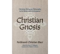 Ferdinand Christian Baur Christian Gnosis (Copertina rigida)