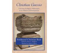 Ferdinand Christian Baur Roger Hodgson Christian Gnosis (Tascabile)