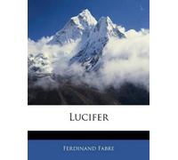 Ferdinand Fabre Lucifer (Tascabile)