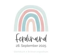 Ferdinand - Gästebuch & Erinnerungsalbum zur Taufe: Personalisiertes Gästebuch mit vordefinierten Fragen & Erinnerungsalbum zur Taufe, 100 Seiten, bunter Aquarell Regenbogen für Jungen und Mädchen
