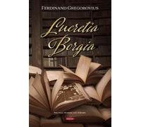 Ferdinand Gregorovius Lucretia Borgia (Copertina rigida)