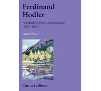 Ferdinand Hodler. Fra simbolismo e avanguardie (1853-1918) - 2025