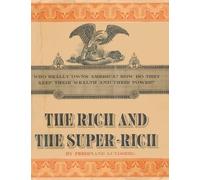 Ferdinand Lundberg The Rich and the Super-Rich (Tascabile)