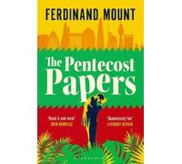 Ferdinand Mount The Pentecost Papers (Tascabile)