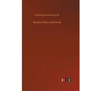 Ferdinand Ossendowski Beasts, Men and Gods (Copertina rigida)