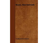 Ferdinand Ossendowski Beasts, Men And Gods (Tascabile)