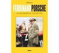 Ferdinand Porsche: La biographie définitive