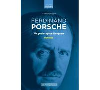 Ferdinand Porsche: Un genio capace di sognare (romanzo)