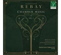 Ferdinand Rebay: Chamber Music with Guitar Vol. 1
