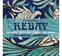 Ferdinand Rebay Ferdinand Rebay: Complete Works for Clarinet and Guitar (CD)