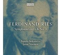Tapiola Sinfonietta; Janne Nisonen - Ferdinand Ries: Symphony in Es & No. 3