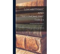 Ferdinand Rudolph Hassle Logarithmic and Trigonometric Table (Copertina rigida)