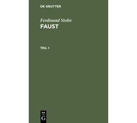 Ferdinand Stolte Ferdinand Stolte: Faust. Teil 1 (Copertina rigida)