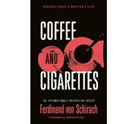 Ferdinand von Schirach Coffee and Cigarettes (Copertina rigida)
