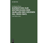 Ferdinand Werne Expedition Zur Entdeckung Der Quellen Des Wei (Copertina rigida)
