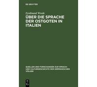 Ferdinand Wrede Über die Sprache der Ostgoten in Italien (Copertina rigida)