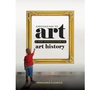 Ferdinanda Florence Approaches to Art (Tascabile)