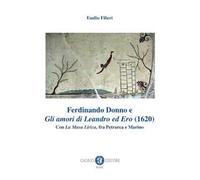 Ferdinando Donno e «Gli amori di Leandro ed Ero» (1620). Con «La Musa Lirica», fra Petrarca e Marino