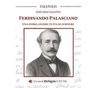 Ferdinando Palasciano. Una storia ancora tutta da scrivere