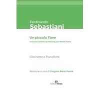 Ferdinando Sebastiani. Un piccolo fiore
