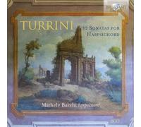 Ferdinando Turrini Turrini: 12 Sonatas for Harpsichord (CD) Album