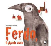 Ferdo, il gigante alato. Ediz. illustrata