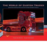 Ferdy De Martin Xavier Stefaniak The World of Custom Trucks (Tascabile)