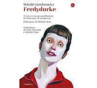 Ferdydurke [Hardcover] [Nov 26, 2020] Gombrowicz, Witold; Cataluccio, Francesco