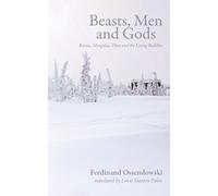 Ferdynand Antoni Ossendowski Beasts, Men and Gods (Tascabile)