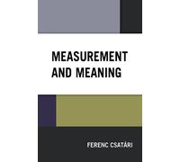 Ferenc Csatári Measurement and Meaning (Copertina rigida)