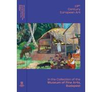 19th Century European Art in the Collection of the Museum of Fine Arts, Budapest