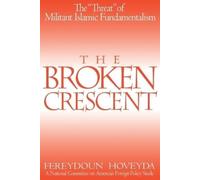 Fereydoun Hoveyda The Broken Crescent (Tascabile) Praeger Security International