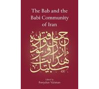 Fereydun Vahman The Bab and the Babi Community of Iran (Copertina rigida)