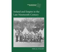 Fergal O'Leary Ireland and Empire in the Late Nineteenth Cent (Copertina rigida)