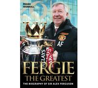 Fergie The Greatest - Frank Worrall - John Blake, 2014
