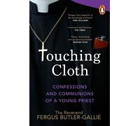 Fergus Butler-Gallie Touching Cloth (Tascabile)