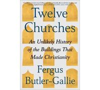 Fergus Butler-Gallie Twelve Churches (Copertina rigida)