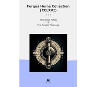 Fergus Hume Collection (CCLXVI): Black Patch Sealed Message