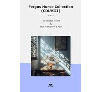 Fergus Hume Collection (CDLVIII): White Room Mandarin