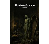 Fergus Hume The Green Mummy (Tascabile)