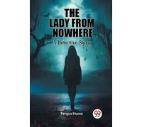 Fergus Hume The Lady from NowhereA Detective Story (Edition2023) (Tascabile)