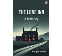 Fergus Hume The Lone InnA Mystery (Edition1) (Tascabile)