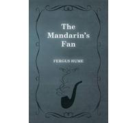 Fergus Hume The Mandarin's Fan (Tascabile)