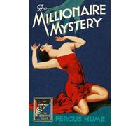 Fergus Hume The Millionaire Mystery (Copertina rigida)