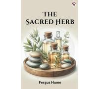 Fergus Hume The Sacred Herb (Edition1) (Tascabile)
