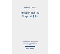 Fergus J. King Stoicism and the Gospel of John (Tascabile)