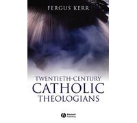 Fergus Kerr Twentieth-Century Catholic Theologians (Tascabile)