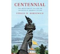 Fergus M. Bordewich Centennial (Copertina rigida)