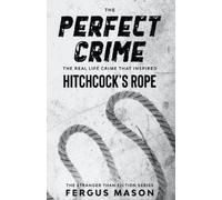 Fergus Mason The Perfect Crime (Tascabile) Stranger Than Fiction