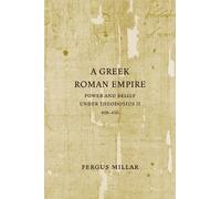 Fergus Millar A Greek Roman Empire (Tascabile) Sather Classical Lectures
